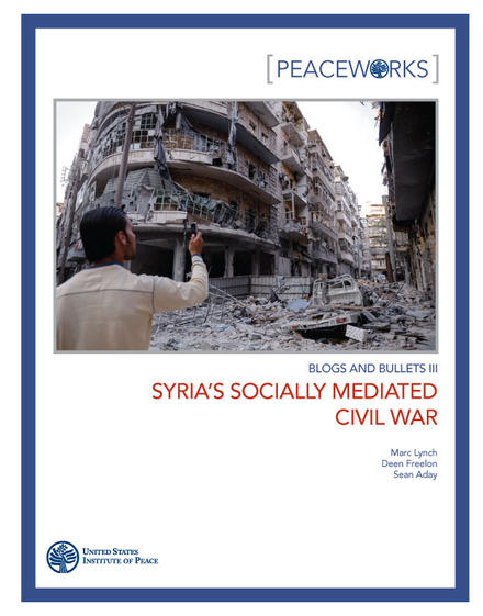 Peaceworks: Syria’s Socially Mediated Civil War