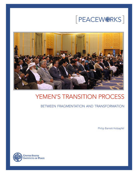 Peaceworks: Yemen in Transition: Between Fragmentation and Transformation