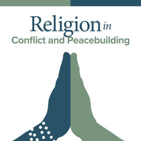 Religion in Conflict and Peacebuilding cover