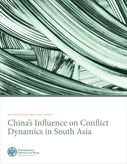 Report Cover for China Senior Study Group Report on China's Influence on Conflict Dynamics in South Asia.