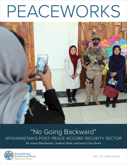 Cover of “No Going Backward”: Afghanistan’s Post–Peace Accord Security Sector Peaceworks Report