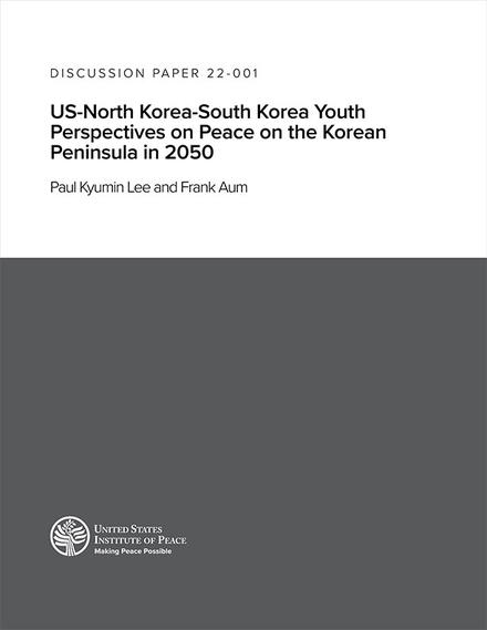 U.S.-North Korea-South Korea Youth Perspectives on Peace on the Korean Peninsula in 2050 discussion paper cover 