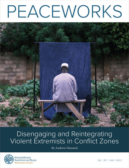 Disengaging and Reintegrating Violent Extremists in Conflict Zones report cover