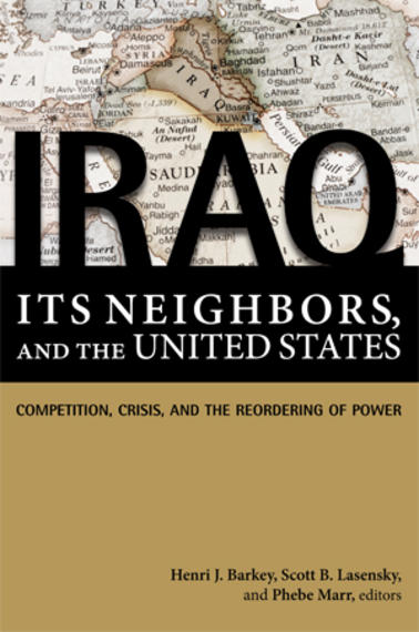 Iraq, Its Neighbors, and the United States Book Cover