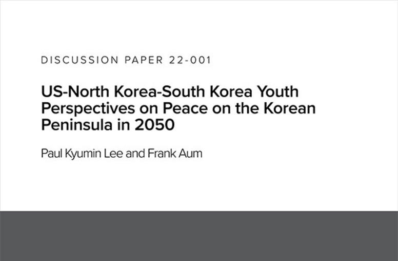 U.S.-North Korea-South Korea Youth Perspectives on Peace on the Korean Peninsula in 2050