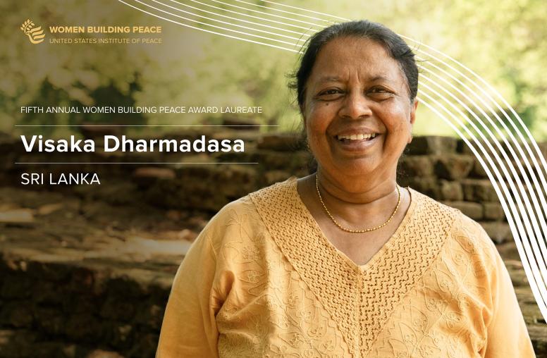 U.S. Institute of Peace Announces Visaka Dharmadasa as the Fifth Annual Women Building Peace Award Laureate
