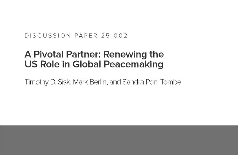 A Pivotal Partner: Renewing the US Role in Global Peacemaking