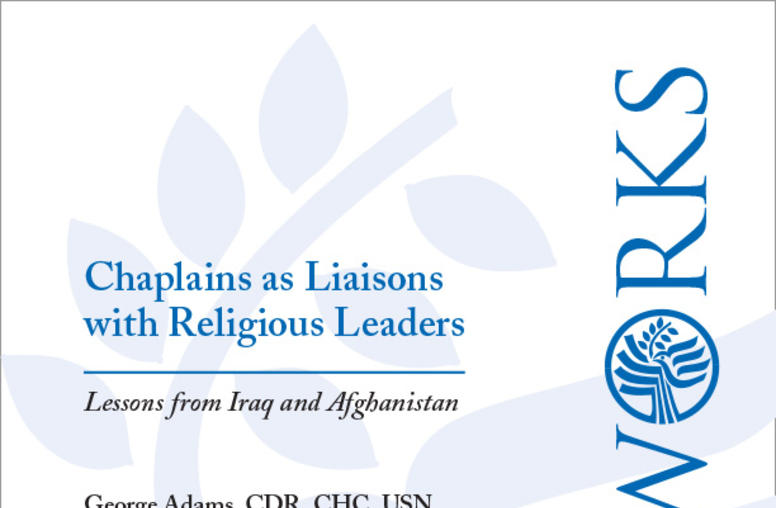 Chaplains as Liaisons with Religious Leaders: Lessons from Iraq and Afghanistan