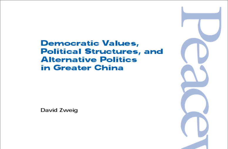 Democratic Values, Political Structures, and Alternative Politics in Greater China