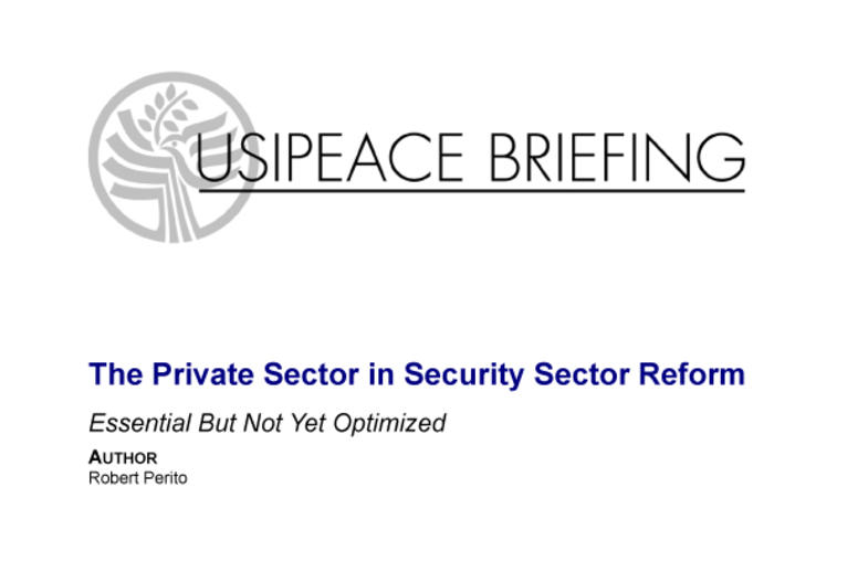 The Private Sector in Security Sector Reform: Essential But Not Yet Optimized