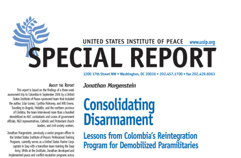 Consolidating Disarmament: Lessons from Colombia’s Reintegration Program for Demobilized Paramilitaries