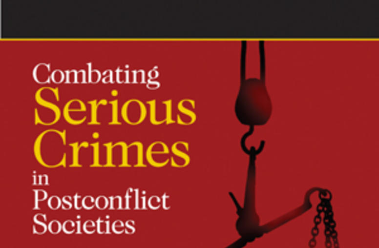 Combating Serious Crimes in Post-Conflict Societies: A Handbook for Policymakers and Practitioners 