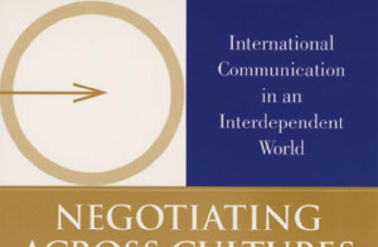Negotiating Across Cultures: International Communication in an Interdependent World 