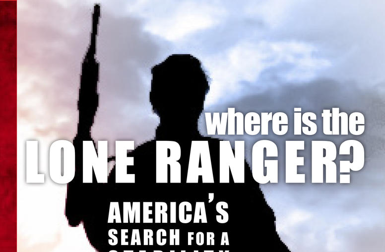 Where Is the Lone Ranger? Second Edition