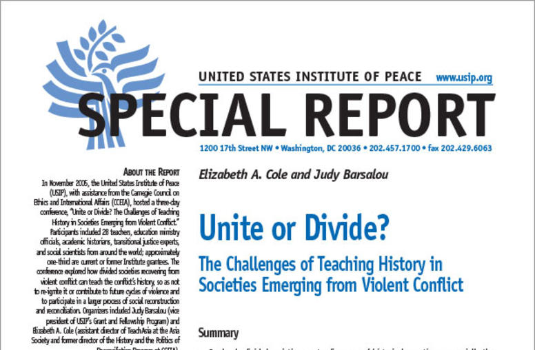 Unite or Divide? The Challenges of Teaching History in Societies Emerging from Violent Conflict